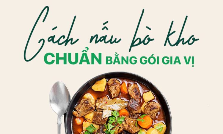 Cách nấu bò kho bằng gói gia vị đơn giản tại nhà