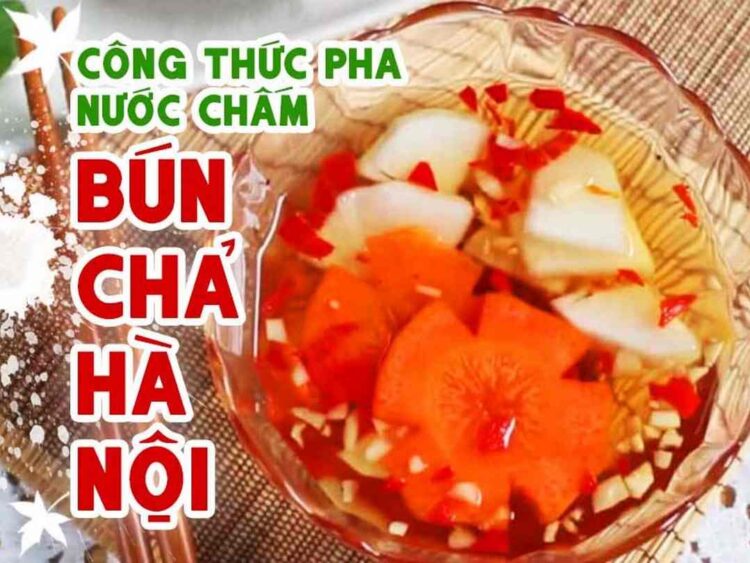 Nguyên liệu và cách pha nước chấm bún chả hà nội